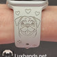 My Pug Dog Watch Band For Apple Watch