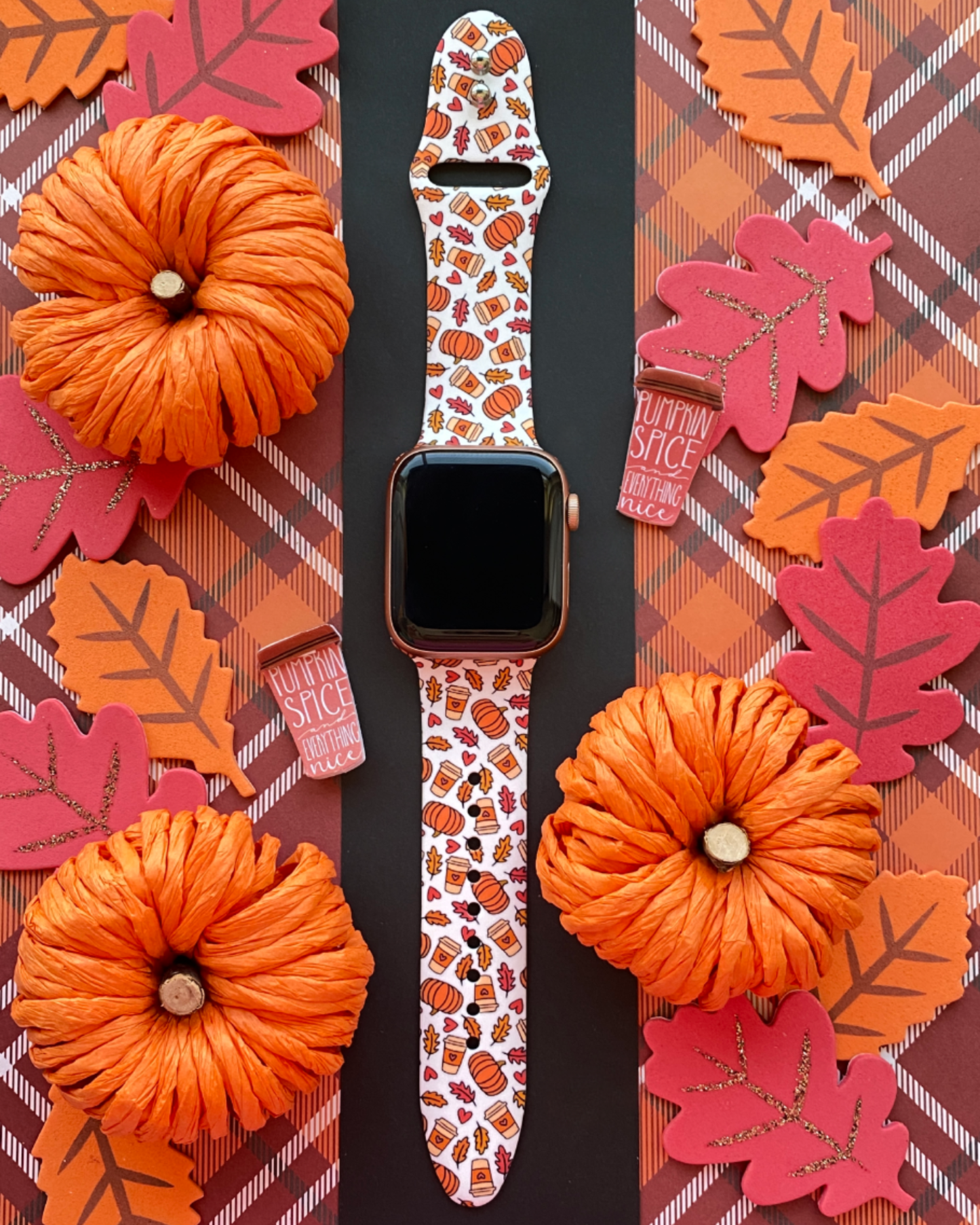 Pumpkin Spice and Everything Nice Watch Band For Apple Watch